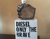 Diesel only the brave 
